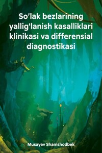 So’lak bezlarining yallig'lanish kasalliklari klinikasi va differensial diagnostikasi