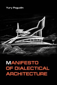 Manifesto of Dialectical Architecture